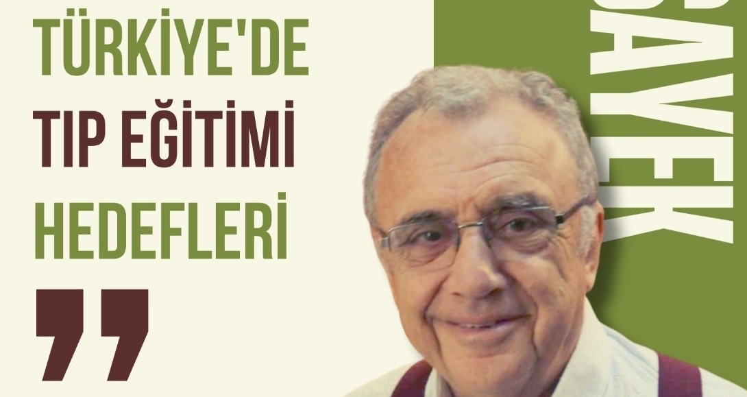 Sayek’ten tıp eğitimi hedefleri sunumu